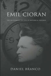 Emil Cioran - Daniel Branco (ISBN: 9780648499626)