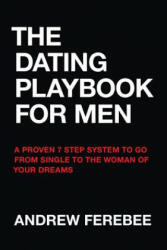 Dating Playbook For Men - Andrew Ferebee (ISBN: 9780692678671)
