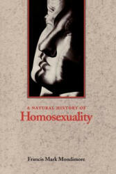 Natural History of Homosexuality - Francis Mark Mondimore (ISBN: 9780801854408)