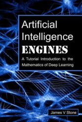 Artificial Intelligence Engines - James V Stone (ISBN: 9780956372819)