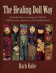 The Healing Doll Way (ISBN: 9780986261800)