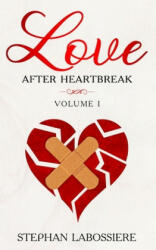 Finding Love After Heartbreak: Volume I (ISBN: 9780998018942)