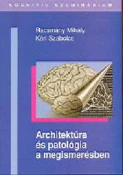 ARCHITEKTÚRA ÉS PATOLÓGIA A MEGISMERÉSBEN (2002)
