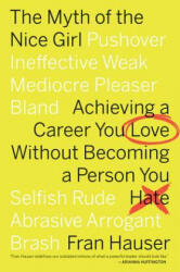 Myth of the Nice Girl - Fran Hauser (ISBN: 9781328592828)