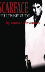 Scarface: the Ultimate Guide - Damian Stevenson (ISBN: 9781329305236)