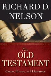 The Old Testament: Canon History and Literature (ISBN: 9781426759239)