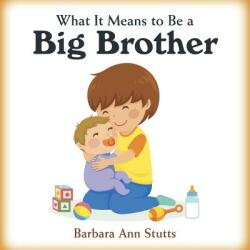 What It Means to Be a Big Brother (ISBN: 9781480874589)