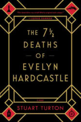The 71/2 Deaths of Evelyn Hardcastle (ISBN: 9781492670124)