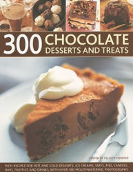 300 Chocolate Desserts and Treats - Felicity Forster (2010)