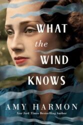 What the Wind Knows (ISBN: 9781503904590)