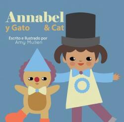 Annabel and Cat / Annabel y Gato (ISBN: 9781532406218)