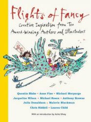 Flights of Fancy: Creative Inspiration from Ten Award-Winning Authors and Illustrators - Various (ISBN: 9781536205367)