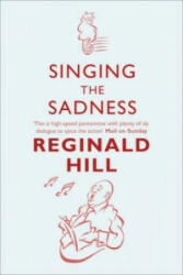 Singing the Sadness - Reginald Hill (2010)