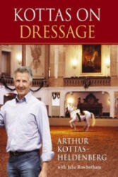 Kottas on Dressage - Arthur Kottas-Heldenberg (2010)