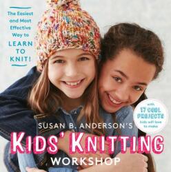 Susan B. Anderson's Kids' Knitting Workshop - Susan B. Anderson (ISBN: 9781579659424)