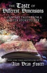 The Taste of Different Dimensions: 15 Fantasy Tales from a Master Storyteller (ISBN: 9781614759560)