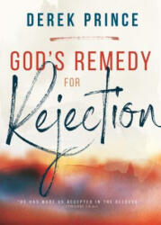 God's Remedy for Rejection (Enlarged/Expanded) - Derek Prince (ISBN: 9781641232647)
