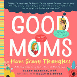 Good Moms Have Scary Thoughts: A Healing Guide to the Secret Fears of Mothers (ISBN: 9781641701303)