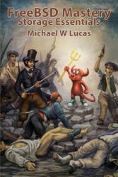 FreeBSD Mastery - Michael W Lucas (ISBN: 9781642350098)