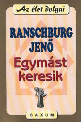 Ranschburg Jenõ - Egymást Keresik - Új Borítóval - (2003)