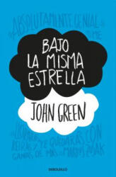 Bajo La Misma Estrella / The Fault in Our Stars - John Green (ISBN: 9781644730034)