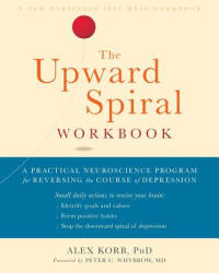 Upward Spiral Workbook - Alex Korb (ISBN: 9781684032426)