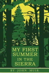 My First Summer in the Sierra - John Muir (ISBN: 9781684223275)