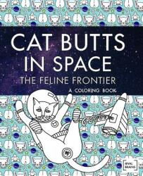 Cat Butts In Space (ISBN: 9781733702201)