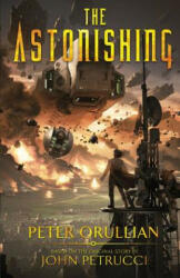 Astonishing - Peter Orullian, John Petrucci (ISBN: 9781733810517)