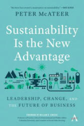 Sustainability Is the New Advantage: Leadership Change and the Future of Business (ISBN: 9781783089468)