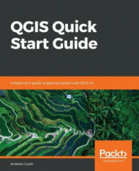 QGIS Quick Start Guide (ISBN: 9781789341157)