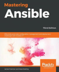 Mastering Ansible - James Freeman, Jesse Keating (ISBN: 9781789951547)