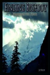 Finding Bigfoot: Washington State (ISBN: 9781792857850)