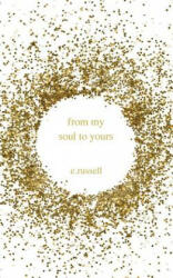 From My Soul to Yours - Russell E. Russell (ISBN: 9781916070653)