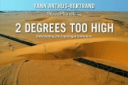 2 Degrees Too High: Understanding the Copenhagen Summit - Yann Arthus-Bertrand (2009)