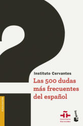 Las 500 dudas más frecuentes del espa? ol - Intituto Cervantes (ISBN: 9788467047486)