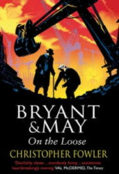 Bryant and May On The Loose - Christopher Fowler (2010)