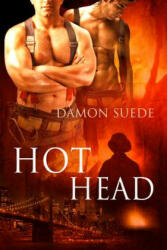 Hot Head - Damon Suede (ISBN: 9781641080842)
