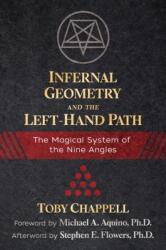 Infernal Geometry and the Left-Hand Path - Toby Chappell, Michael A. Aquino, Stephen E. Flowers (ISBN: 9781620558164)