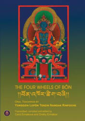 Four Wheels Bon - Lopon Tenzin Namdak, Carol Ermakova, Dimitry Ermakov (ISBN: 9781526200358)