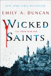 Wicked Saints - Emily A. Duncan (ISBN: 9781250195661)