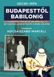 Budapesttől babilonig (ISBN: 9786155696657)
