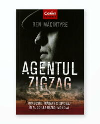 Agentul Zigzag. Dragoste, tradare si spionaj in al Doilea Razboi Mondial - Ben MacIntyre (ISBN: 9786067935912)
