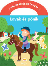 Ragassz és színezz! - Lovak és pónik (2019)