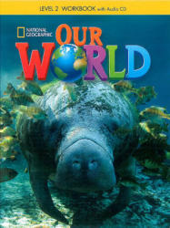 Our World 2 Workbook with Audio CD - Jill Florent (ISBN: 9781285455648)