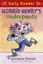 Horrid Henry Early Reader: Horrid Henry's Underpants Book 4 - Francesca Simon (2009)