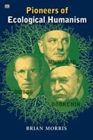Pioneers of Ecological Humanism (ISBN: 9781551646077)