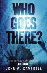 John W. Campbell: Who Goes There (2010)