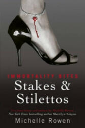 Stakes & Stilettos - Michelle Rowen (2012)