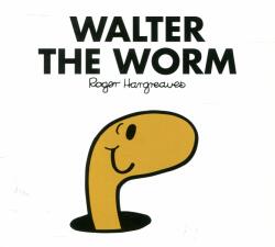 Mr. Men Walter the Worm - Adam Hargreaves (ISBN: 9781405288866)